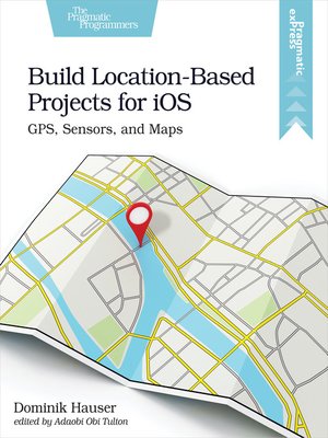 cover image of Build Location-Based Projects for iOS